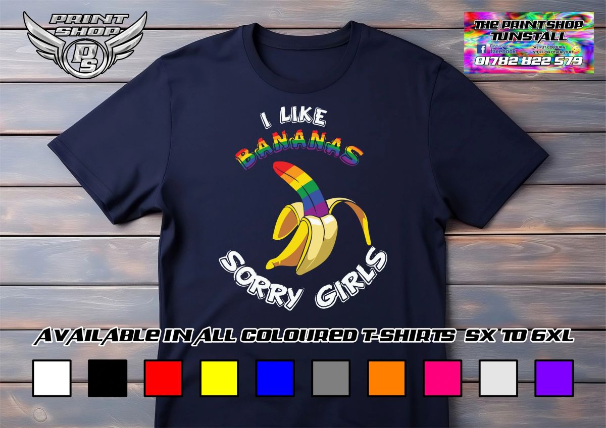 I Like Bananas Sorry Girls